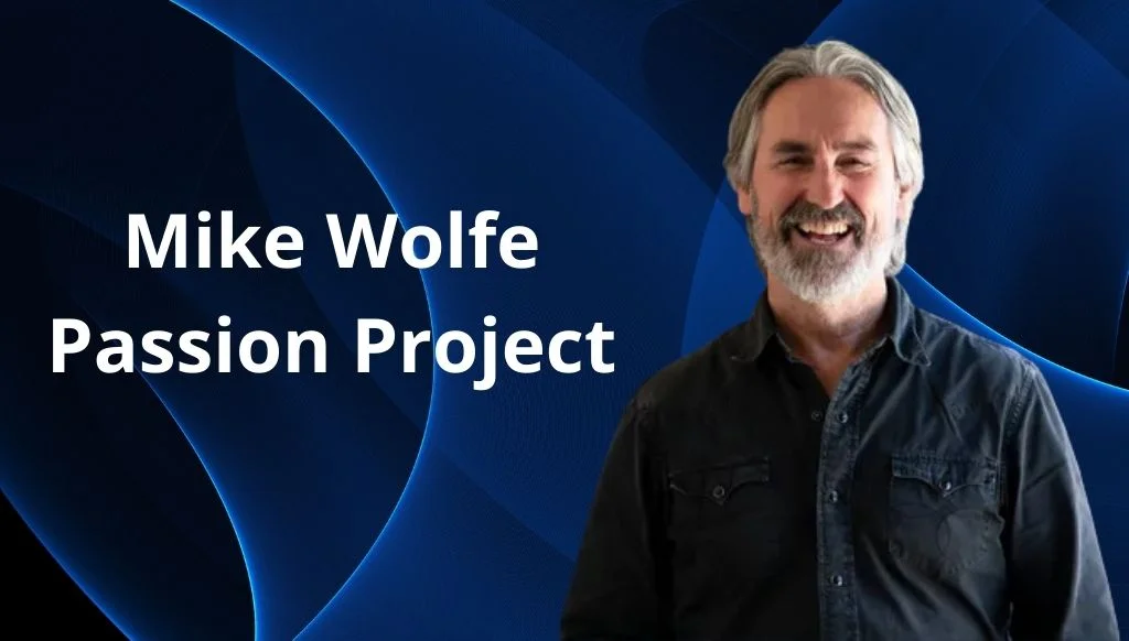 Mike Wolfe-Passion-Project